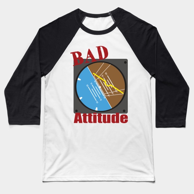 Bad Attitude Baseball T-Shirt by jw608